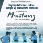 Plakat wydarzenia „Obyczaje kulturowe, rodzina i budząca się seksualność nastolatka” na podstawie filmu „Mustang” w Inowrocławiu.