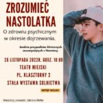 Plakat warsztatów „Zrozumieć nastolatka. O zdrowiu psychicznym w okresie dojrzewania” prowadzonych przez Adrianę Meller w Inowrocławiu, z wizerunkiem nastolatka w czapce.