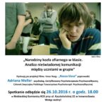 Plakat wydarzenia „Narodziny kozła ofiarnego w klasie. Analiza nieświadomej komunikacji między uczniami w grupie” – spotkanie z Adrianą Meller, oparta na filmie „Nasza klasa” Ilmara Raaga, Kujawskie Centrum Kultury w Inowrocławiu, 26 października 2016.