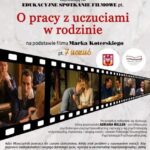 Plakat edukacyjnego spotkania filmowego „O pracy z uczuciami w rodzinie” na podstawie filmu „7 uczuć” Marka Koterskiego; Biblioteka Miejska w Inowrocławiu, 6 kwietnia 2019, prowadzenie dyskusji: Adriana Meller