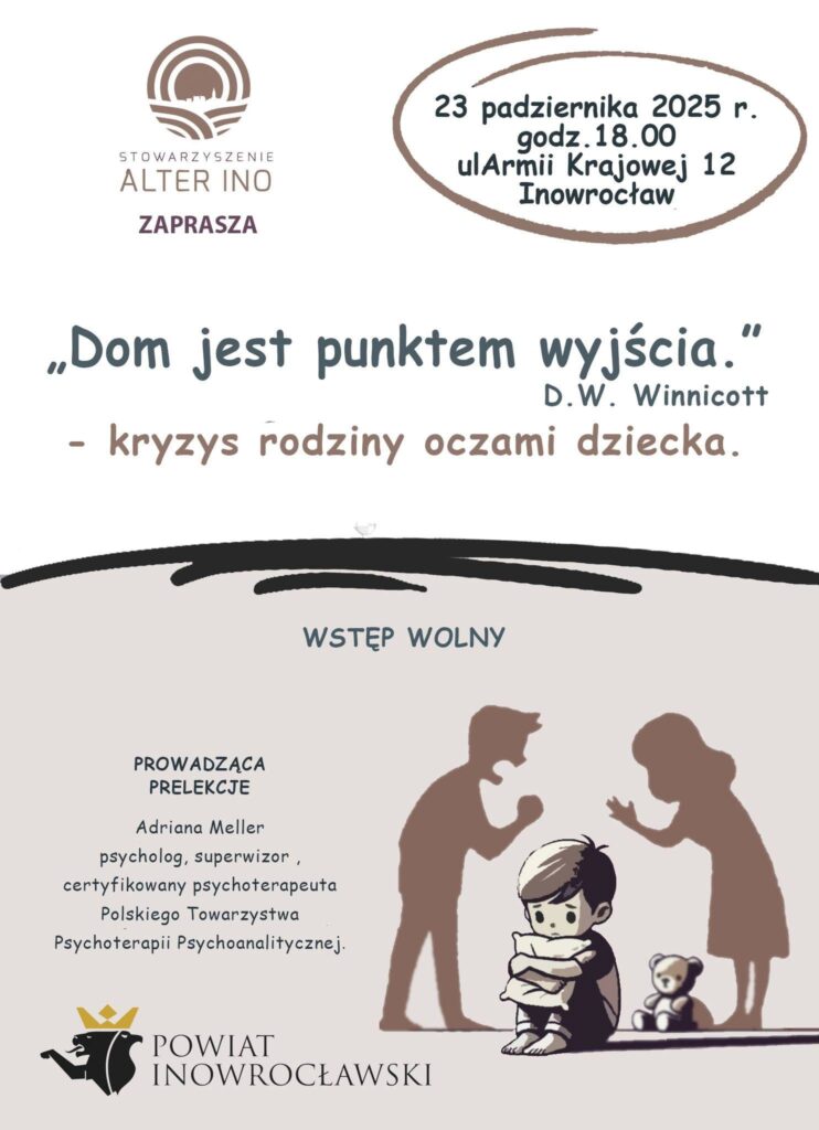 Spotkanie „Dom jest punktem wyjścia – kryzys rodziny oczami dziecka” – Inowrocław, 23.10.2025